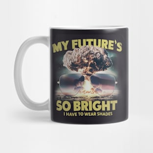 My future is so bright Mug